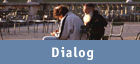 Dialog